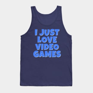 I Just LOVE Video Games Tank Top